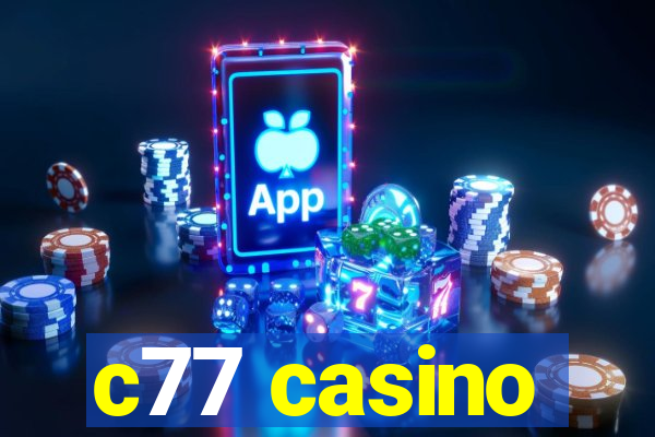 c77 casino